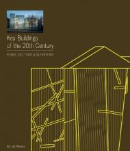 Key Buildings of the 20th Century: Plans, Sections and Elevations, 2nd edition (With CD-Rom) Richard Weston