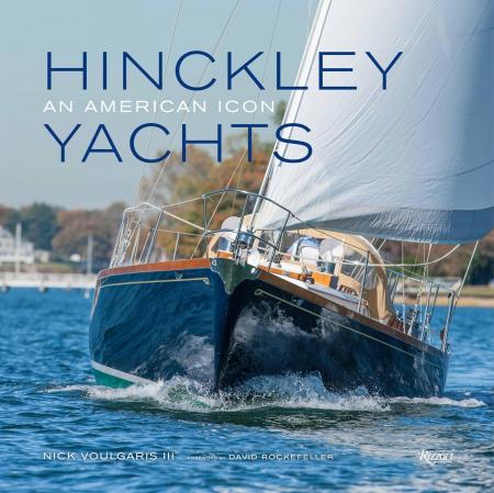 обложка книги Hinckley Yachts: An American Icon книга Hinckley Yachts: An American Icon, автор: Written by Nick Voulgaris III, Foreword by David Rockefeller, Contribution by Charles Townsend and Martha Stewart