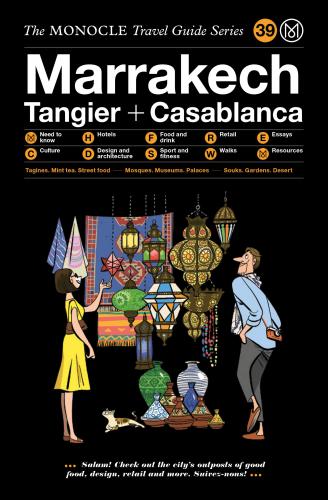 книга Marrakech, Tangier + Casablanca: Monocle Travel Guide Series, автор: 