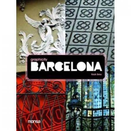 обложка книги Graphicity Barcelona книга Graphicity Barcelona, автор: Louis Bou