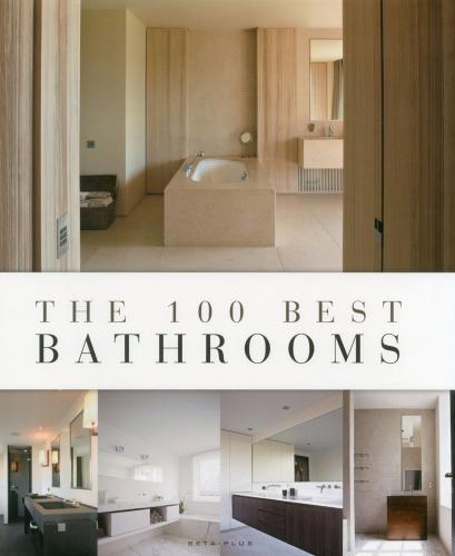 обложка книги The 100 Best Bathrooms книга The 100 Best Bathrooms, автор: Wim Pauwels