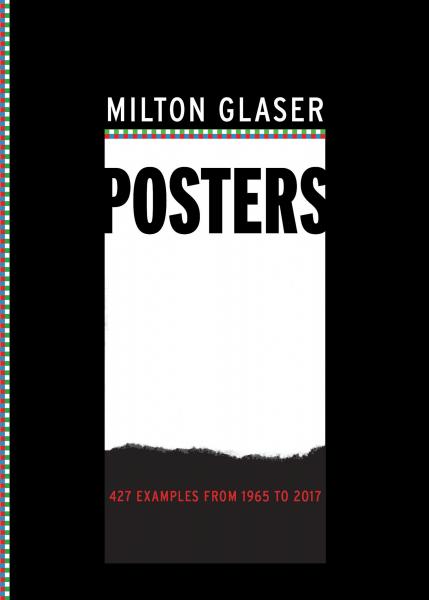 обложка книги Milton Glaser Posters: 427 Examples from 1965 to 2017 книга Milton Glaser Posters: 427 Examples from 1965 to 2017, автор: