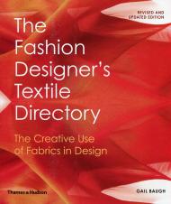 The Fashion Designer's Textile Directory: Creative Use of Fabrics in Design Gail Baugh
