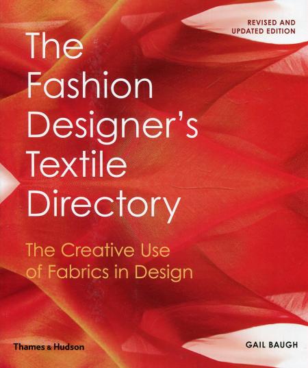 обложка книги The Fashion Designer's Textile Directory: The Creative Use of Fabrics in Design книга The Fashion Designer's Textile Directory: The Creative Use of Fabrics in Design, автор: Gail Baugh