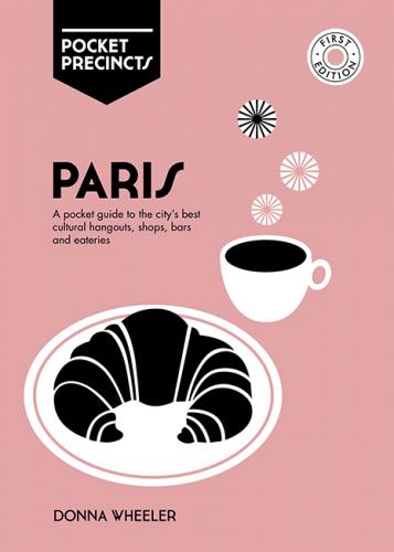 обложка книги Paris: A Pocket Guide to the City's Best Cultural Hangouts, Shops, Bars and Eateries книга Paris: A Pocket Guide to the City's Best Cultural Hangouts, Shops, Bars and Eateries, автор: Donna Wheeler