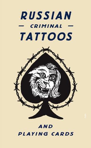 книга Російський Criminal Tattoos and Playing Cards, автор: Arkady Bronnikov, Damon Murray, Stephen Sorrell
