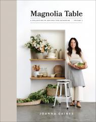 Magnolia Table: A Collection Recipes for Gathering, Volume 2 Joanna Gaines