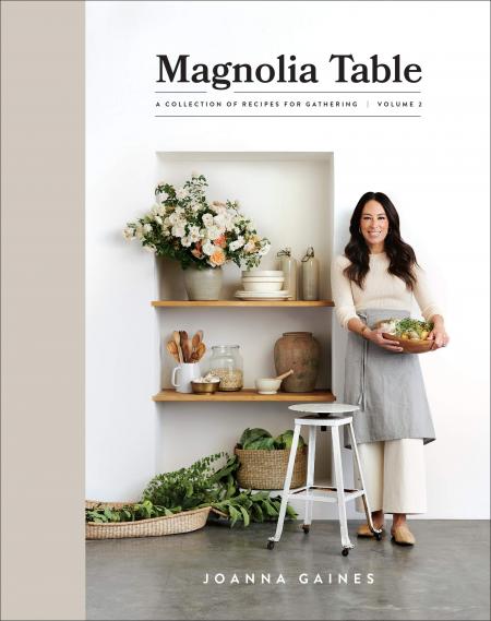 книга Magnolia Table: A Collection Recipes for Gathering, Volume 2, автор: Joanna Gaines