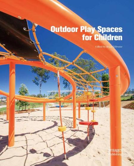 обложка книги Outdoor Play Spaces for Children книга Outdoor Play Spaces for Children, автор: Bruce Grillmeier