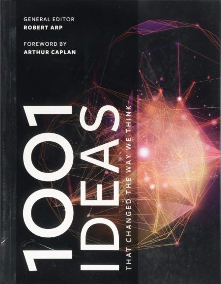 книга 1001 Ideas that Changed the Way We Think, автор: Robert Arp