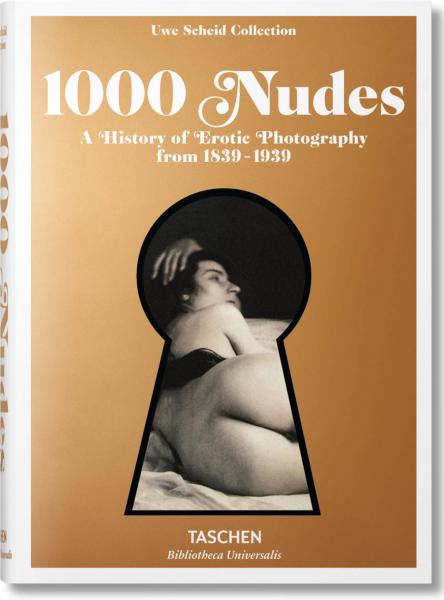 обложка книги 1000 Nudes. A History of Erotic Photography from 1839-1939 книга 1000 Nudes. A History of Erotic Photography from 1839-1939, автор: Hans-Michael Koetzle, Uwe Scheid