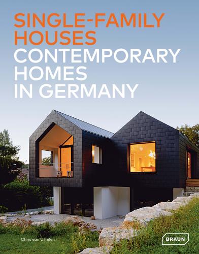 книга Single-Family Houses: Contemporary Homes in Німеччина, автор: Chris van Uffelen