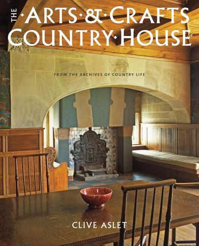 обложка книги The Arts and Crafts Country House: From the Archives of Country Life книга The Arts and Crafts Country House: From the Archives of Country Life, автор: Clive Aslet