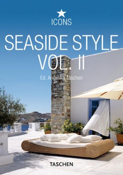 книга Seaside Style Vol. 2 (Icons Series), автор: Angelika Taschen (Editor)