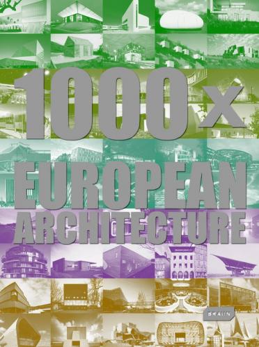 обложка книги 1000 x European Architecture - 2nd edition книга 1000 x European Architecture - 2nd edition, автор: