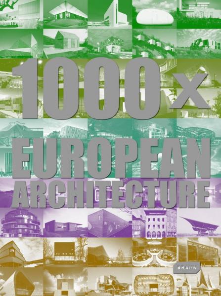 обложка книги 1000 x European Architecture - 2nd edition книга 1000 x European Architecture - 2nd edition, автор: