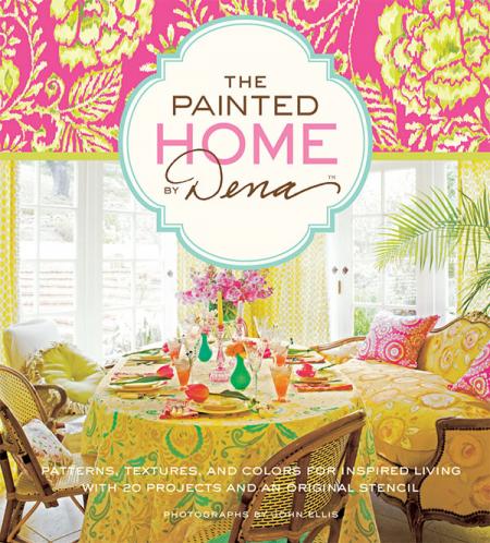 книга The Painted Home by Dena, автор: Dena Fishbein, John Ellis