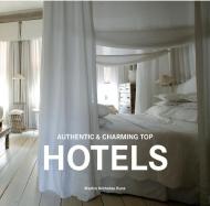 Authentic and Charming Top Hotels, автор: Martin Nicholas Kunz