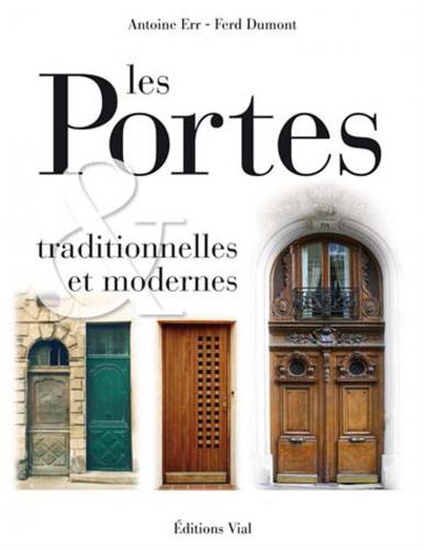 обложка книги Les Portes Traditionnelles et Modernes. Portes d'Europe книга Les Portes Traditionnelles et Modernes. Portes d'Europe, автор: Antoine Err, Ferd Dumont