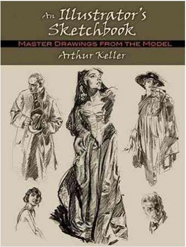 обложка книги An Illustrator's Sketchbook: Master Drawings from the Model книга An Illustrator's Sketchbook: Master Drawings from the Model, автор: Arthur Keller, William Steven Kloepfer, Jr.