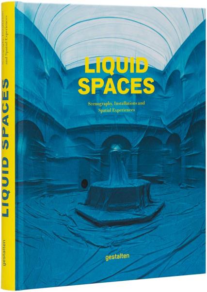 обложка книги Liquid Spaces: Scenography, Installations and Spatial Experiences книга Liquid Spaces: Scenography, Installations and Spatial Experiences, автор: