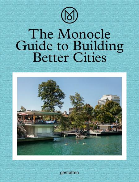 книга The Monocle Guide to Building Better Cities, автор: Monocle