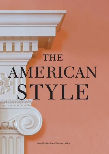 книга The American Style: Colonial Revival and the Modern Metropolis, автор: Donald Albrecht, Thomas Mellins