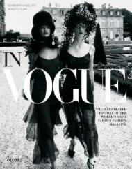 In Vogue: Illustrated History of the World's Most Famous Fashion Magazine Alberto Oliva, Norberto Angeletti