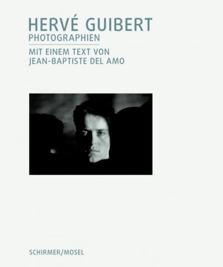 обложка книги Herve Guibert. Photographien книга Herve Guibert. Photographien, автор: text by Jean-Baptiste Del Am