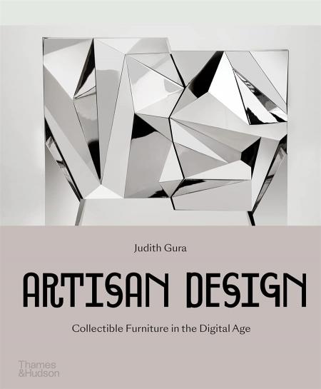 книга Artisan Design: Колективні Furniture in the Digital Age, автор: Judith Gura