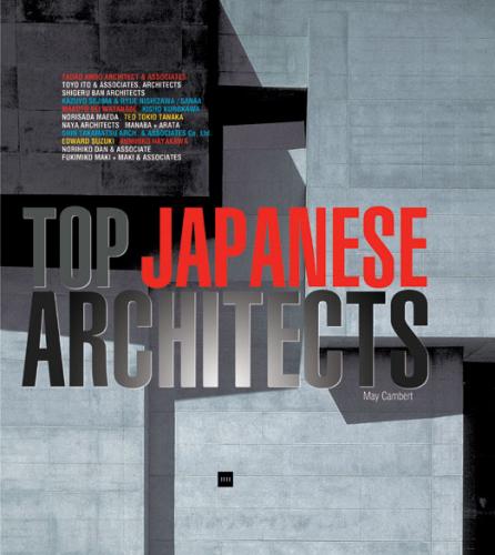 обложка книги The Top Japanese Architects книга The Top Japanese Architects, автор: May Cambert