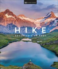 Hike: Adventures on Foot DK Eyewitness