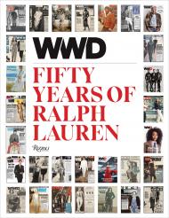 WWD: Fifty Years of Ralph Lauren Author WWD, Introduction by Bridget Foley