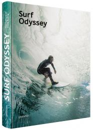 Surf Odyssey. The Culture of Wave Riding, автор: Andrew Groves, Maximilian Funk, Robert Klanten