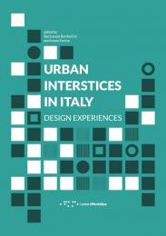 Urban Interstices in Italy - Design Experiences, автор: Bertrando Bonfantini and Imma Forino