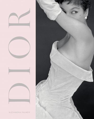 обложка книги Dior: A New Look a New Enterprise книга Dior: A New Look a New Enterprise, автор: Alexandra Palmer