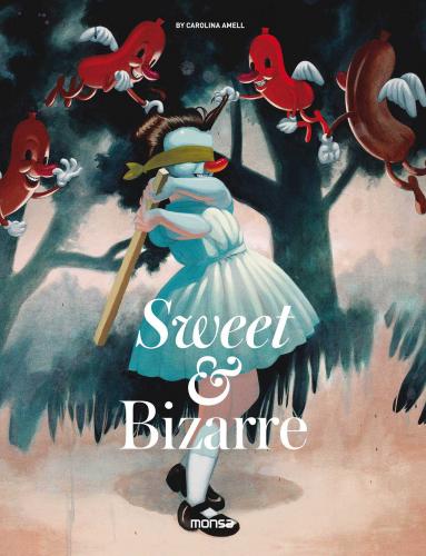книга Sweet & Bizarre: The Pop Surrealism Movement, автор: Carolina Amell