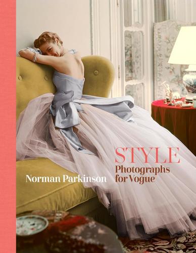 книга STYLE: Photographs for Vogue, автор: Norman Parkinson