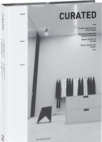 обложка книги Curated: A New Experience in Retail Design книга Curated: A New Experience in Retail Design, автор: Sandu
