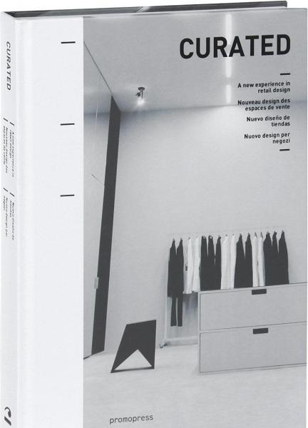 обложка книги Curated: A New Experience in Retail Design книга Curated: A New Experience in Retail Design, автор: Sandu