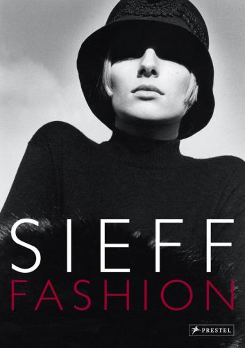 обложка книги Sieff Fashion: 1960-2000 книга Sieff Fashion: 1960-2000, автор: Barbara Rix-Sieff, Ira Stehmann