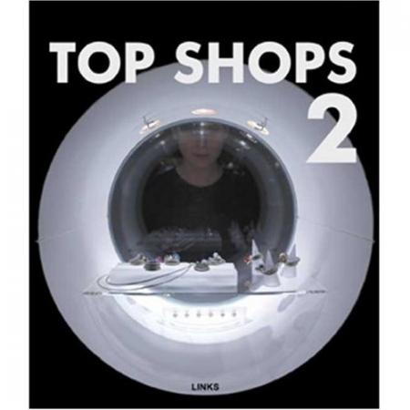 обложка книги Top Shops 2 книга Top Shops 2, автор: Eduard Broto