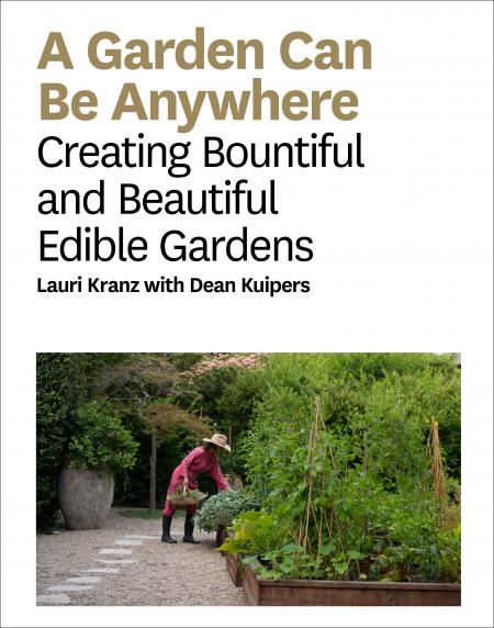 обложка книги A Garden Can Be Anywhere книга A Garden Can Be Anywhere, автор: Lauri Kranz