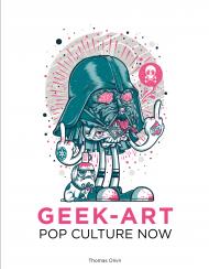 Pop Culture Now!: A Geek Art Anthology, автор: Tomas Olivri