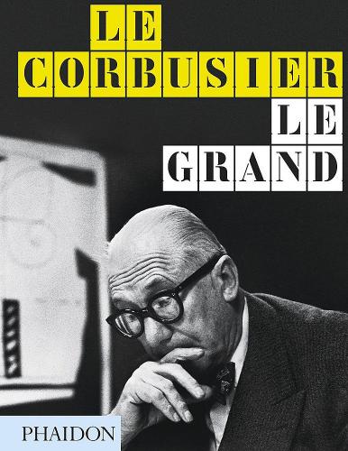 книга Le Corbusier Le Grand: midi format, автор: Jean-Louis Cohen