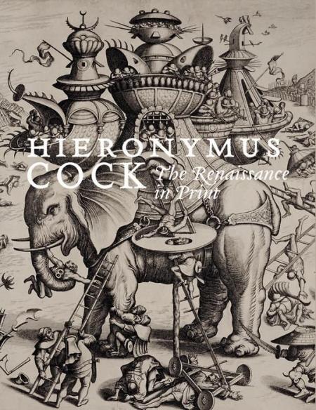 книга Hieronymus Cock: The Renaissance in Print, автор: Joris Van Grieken, Ger Luijten, Jan Van Der Stock