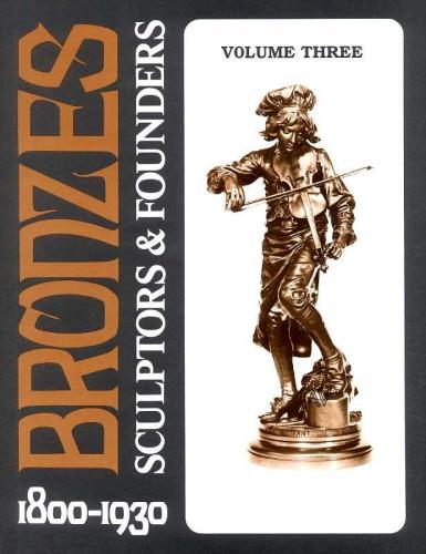 обложка книги Bronzes: Sculptors and Founders, 1800-1930 (Volume 3) книга Bronzes: Sculptors and Founders, 1800-1930 (Volume 3), автор: Harold Berman