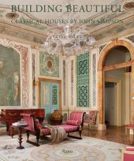 Building Beautiful: Classical Houses by John Simpson Author Clive Aslet, Foreword by John Simpson