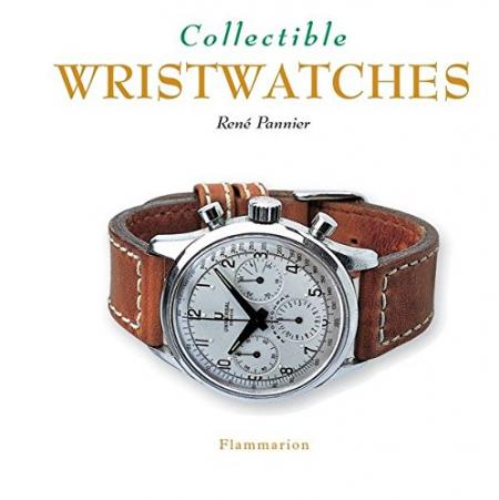 обложка книги Collectible Wristwatches (The Collectible Series) книга Collectible Wristwatches (The Collectible Series), автор: Rene Pannier