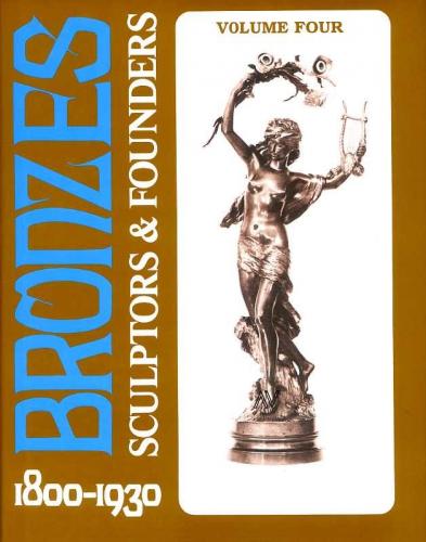 обложка книги Bronzes: Sculptors and Founders, 1800-1930 (Volume 4) книга Bronzes: Sculptors and Founders, 1800-1930 (Volume 4), автор: Harold Berman